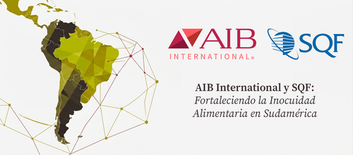 AIB International amplía sus servicios de certificación SQF en Sudamérica