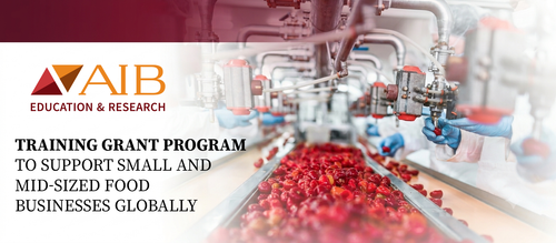 AIB Education & Research Expands Training Grant Program to Support Small and Mid-Sized Food Businesses Globally